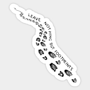 Leave Nothing but Footprints Trail Hiking Trail Hiker Art Sticker